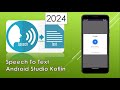 Speech to Text | Android Studio | Kotlin