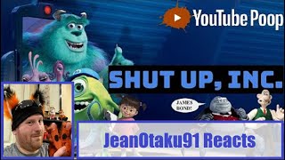 JeanOtaku91 Reacts: ''YTP - Shut Up, Inc.''