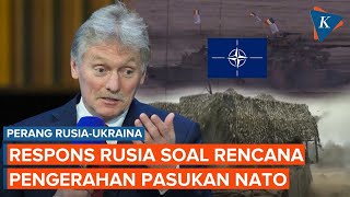 Inggris Usulkan Pengerahan Pasukan NATO ke Ukraina, Rusia Bereaksi