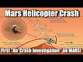 NASA Reveals Why The Mars Helicopter Crashed - The First Air Crash Investigation on Another World