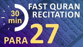 Para 27: Fast & Beautiful Recitation of Quran Tilawat (One Para in  30 Mins.)