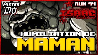 HUMILIATION DE MAMAN | The Binding of Isaac : Repentance #94