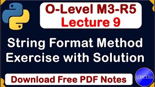O-Level M3 R5 | Python String Format Method Full Explain| Lecture 9