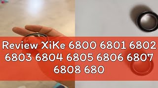 Review XiKe 6800 6801 6802 6803 6804 6805 6806 6807 6808 6809 6810  2RS/ZZ/Open Deep Groove Ball Be