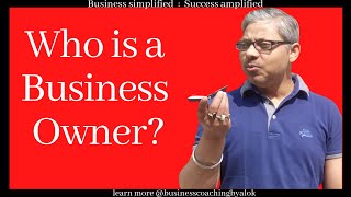 Who is a BUSINESS OWNER ??