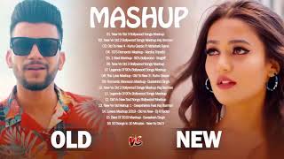 Old Vs New Bollywood Mashup 2020:Latest Hindi Remix Mashup november Indian Love Mashup playlist 2020