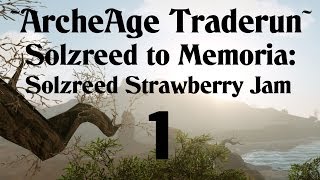 ArcheAge Traderun: Solzreed to Memoria walkthrough! (No Commentary)