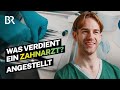 Bohren, Nähen, Füllungen: Das Gehalt als angestellter Zahnarzt | Zahnmedizin | Lohnt sich das? | BR