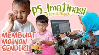 Membuat Mainan Sendiri | P5 