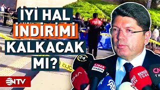 İyi Hal İndirimi Kalkacak Mı? Adalet Bakanı Yılmaz Tunç Cevapladı | NTV