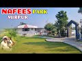 Nafees Park Mirpur Azad Kashmir | Mirpur Most Beautiful Park | Mangla Dam