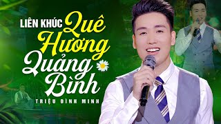 Về Miền Quê Anh - Triệu Đình Minh | LK Trữ Tình Nghe Là Muốn Về Quê Hương QUẢNG BÌNH Ngay