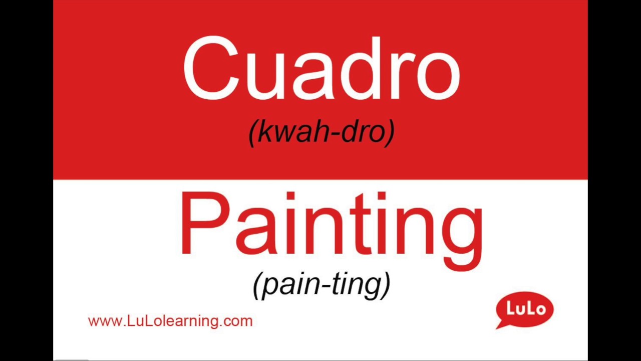 Cómo Se Dice Cuadro En Inglés = How To Say Painting In Spanish - YouTube