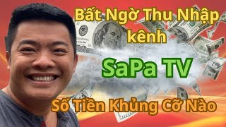 Bất ngờ thu nhập kênh SAPA TV khủng cỡ nào