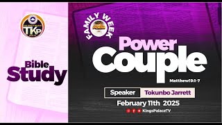 RCCG TKP Bible Study || 2/11/2025 || POWER COUPLE || TOKUNBO JARETT