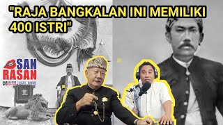 Mengenal Raja raja Bangkalan Era Trah  Cakraningrat l San Rasan