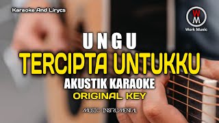 TERCIPTA UNTUKKU UNGU (akustik karaoke)