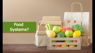 Everything You Need To Know About Food Systems | Smart Agri Hub