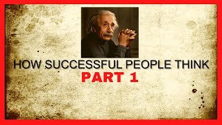 How Successful People Think | Audiobook Part 1 Change Your Thinking, Change Your Life