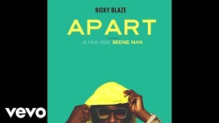 Ricky Blaze - Apart ( Audio) ft. Alexus Rose, Beenie Man