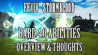 FFXIV Stormblood: Bard COMPLETE 4.0 Ability Reveal Overview \u0026 Thoughts (Media Tour)