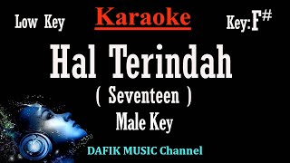 Hal Terindah (Karaoke) Seventeen Nada Rendah Pria/ Cowok/ Low Male key F#