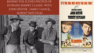 EL DORADO  - Behind The Scenes Photos From The Classic With John Wayne, James Caan & Robert Mitchum