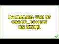 Databases: Use of GROUP_CONCAT on Mysql (2 Solutions!!)
