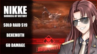 【Goddess of Victory: NIKKE】 Solo Raid S19 - Behemoth - 6B Damage