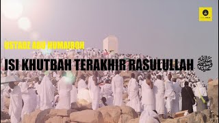 ISI KHUTBAH TERAKHIR RASULULLAH - USTADZ ABU HUMAIROH