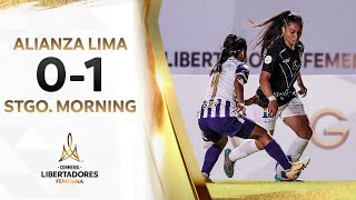 ALIANZA LIMA VS STGO. MORNING [0-1] | MELHORES MOMENTOS | CONMEBOL LIBERTADORES FEM 2022
