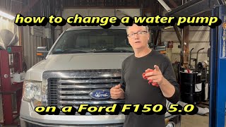 2012 Ford F150 5.0 water pump replacement