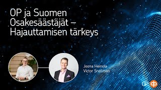 Hajauttamisen tärkeys - OP ja Suomen Osakesäästäjät 4.5.2022