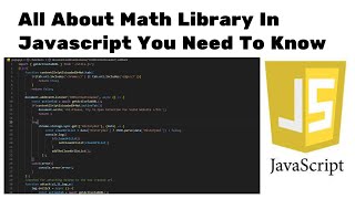 Exploring the Math Library in JavaScript: Unlocking Powerful Mathematical Functions | Javascript |