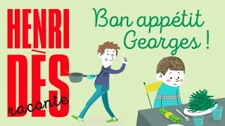 Henri Dès raconte - Bon appétit Georges ! - histoire pour enfants