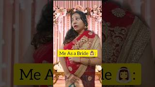 Me as a Bride 😂