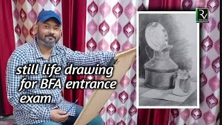 Still life drawing for BFA entrance exam preparation