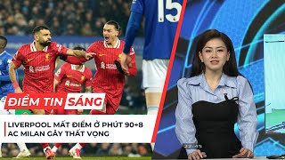 Điểm tin sáng 13/02 | Liverpool rơi điểm khó tin ở phút bù giờ; Kane tỏa sáng tại Champions League