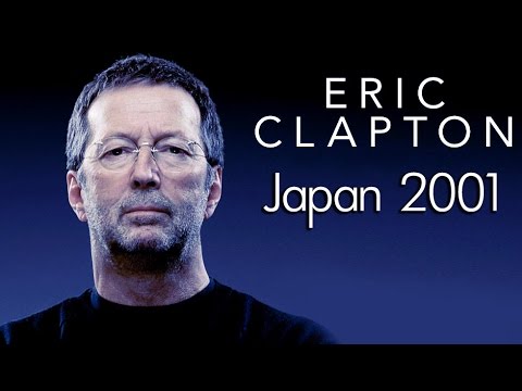 Eric Clapton - Live At Budokan Hall, Tokyo, Japan, 4.12.2001 (1080p ...