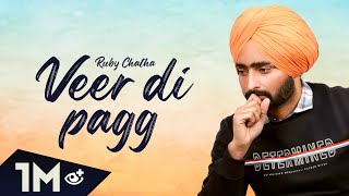 Veer Di Pagg (Official Video) Ruby Chatha || Platinum Music || New Punjabi Songs 2019