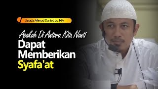 Apakah Di Antara Kita Nanti Dapat Memberikan Syafa'at | Konsultasi Syariah