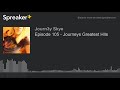 Episode 105 - Journeys Greatest Hits