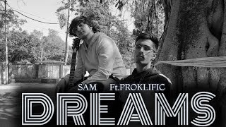 Dreams- Sam ft. Proklific| Official vedio 2021(prod. by gravy beats)
