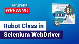 Robot class in selenium | Handle Keyboard Events | Selenium Training | Edureka Rewind
