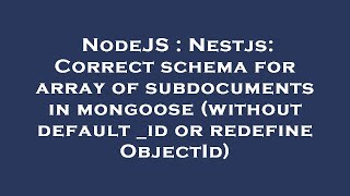 NodeJS : Nestjs: Correct schema for array of subdocuments in mongoose (without default _id or redefi