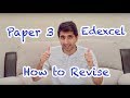 Edexcel Paper 3 - Best Ways to Revise and Prepare!