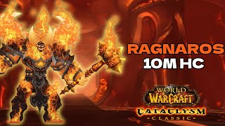 Ragnaros 10M HC Guide - Detailed + TLDR | Firelands Raid Guide | Cataclysm Classic