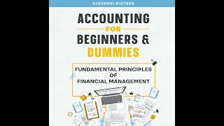Accounting for Beginners & Dummies: Fundamental Principles of Financial Management - Audiobook