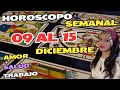 🎄Horóscopo semanal 09 al 15 Diciembre |  12 Signos zodiacales 🎄