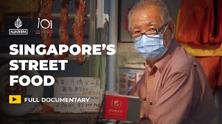 Singapore's Street Food: Surviving COVID-19 | 101 East